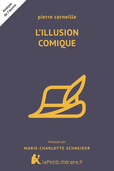 Analyse du livre :  L'Illusion comique